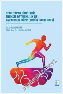 Spor Yapan Bireylerin Zihinsel Dayanıklılık İle Yaratıcılık Düzeylerinin İncelenmesi Ali Fatih Sağlam Gazi Kitabevi  -        2025