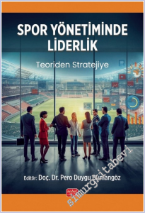 Spor Yönetiminde Liderlik : Teoriden Stratejiye -        2026