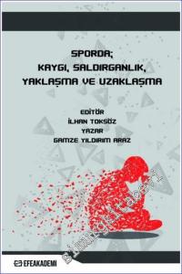 Sporda; Kaygı, Saldırganlık, Yaklaşma ve Uzaklaşma -        2024