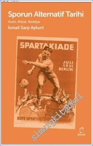 Sporun Alternatif Tarihi : Rutin Ritüel Reddiye -        2023