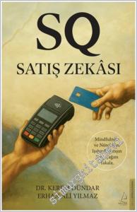 SQ Satış Zekası : Mindfulness ve Nörobilim Işığında Satışın Yeni Çağını Yakala -        2025