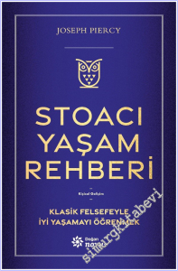Stoacı Yaşam Rehberi : Klasik Felsefeyle İyi Yaşamayı Öğrenmek -        2026