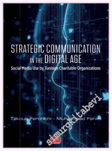 Strategic Communication in the Digital Age : Social Media Use by Tunisian Charitable Organizations -