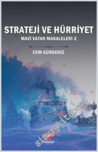 Strateji ve Hürriyet : Mavi Vatan Makaleleri 2 -        2024