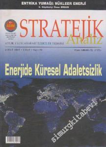Stratejik Analiz Aylık Uluslararası İlişkiler Dergisi - Dosya: Enerjide Küresel Adaletsizlik - Sayı: 58  5    Şubat 2005