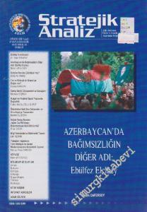 Stratejik Analiz Dergisi - Dosya: Azerbaycan'da Bağımsızlığın Diğer Adı: Ebülfez Elçibey: Nazim Cafersoy - Sayı: 5  Cilt: 1    Eylül 2000