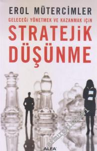 Stratejik Düşünme: Geleceği Yönetmek ve Kazanmak İçin -        2009