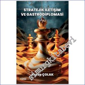 Stratejik İletişim ve Gastrodiplomasi -        2023