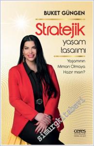 Stratejik Yaşam Tasarımı - Yaşamının Mimarı Olmaya Hazır mısın? -        2025