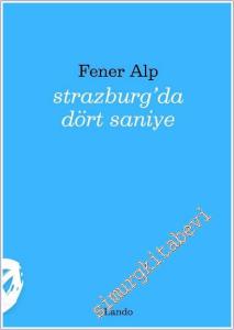 Strazburg'da Dört Saniye -        2025