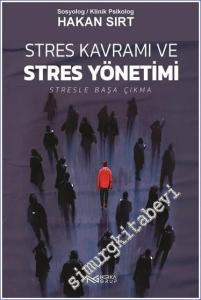 Stres Kavramı ve Stres Yönetimi : Stresle Başa Çıkma -        2024