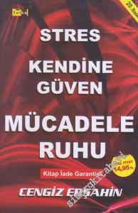 Stres, Kendine Güven, Mücadele Ruhu -        2007