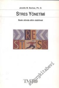 Stres Yönetimi: Baskı Altında Etkin Olabilmek -