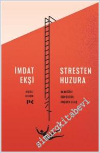 Stresten Huzura Benliğini Dönüştür Huzura Ulaş -        2024