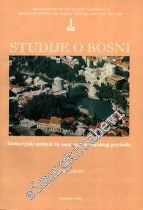 Studije O Bosnie - Historijski prilozi iz Osmansko - Turskog Perioda -        1994