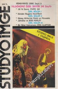 Stüdyo İmge - Yıldönümü Özel Sayısı - 18 Yıl Sonra Paris 68 - Dünden Bugüne Hard-Rock - Güney Afrika'da Müzik ve Mücadele - Jamaika ve Bob Marley - Bir Gitar Kahramanı: Eric Clapton - Sayı: 9      Nisan - Mayıs