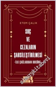 Suç ve Cezaların Şahsileştirilmesi : İlk Çağlardan Bugüne -        2025