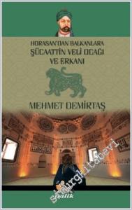 Şücaattin Veli Ocağı ve Erkanı: Horasan'dan Balkanlara -        2025