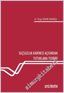 Suçsuzluk Karinesi Açısından Tutuklama Tedbiri -        2025