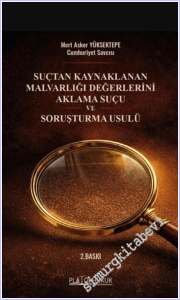 Suçtan Kaynaklanan Malvarlığı Değerlerini Aklama Suçu ve Soruşturma Usulü -        2026