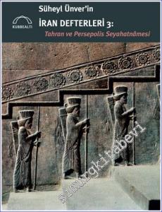 Süheyl Ünver'in İran Defterleri 3 - Tahran ve Persepolis Seyahatnamesi -        2022