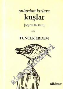 Sulardan Kırlara Kuşlar [ Seyrin 80 Hali ] -