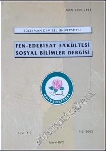 Süleyman Demirel Üniversitesi Fen - Edebiyat Fakültesi Sosyal Bilimler Dergisi - Sayı: 6 - 7, Yıl: 2002       2002