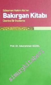 Süleyman Hakim Ata'nın Bakırgan Kitabı Üzerine Bir İnceleme -