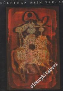 Süleyman Saim Tekcan: Anadolu Uyğarlığı, Atlılar = Anatolian Civilization, Horses -
