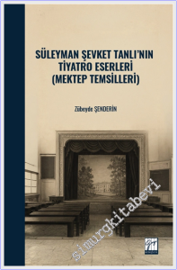 Süleyman Şevket Tanlı'nın Tiyatro Eserleri (Mektep Temsilleri) -