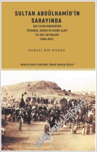 Sultan Abdülhamid'in Sarayında Bir Tatar Müderrisin İstanbul Bursa ve Surre Alayı ile Hac Hatıraları (1906-1907) -        2021