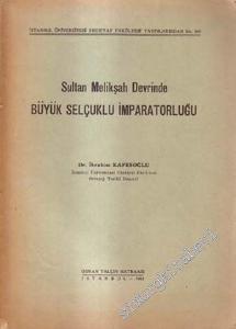Sultan Melikşah Devrinde Büyük Selçuklu İmparatorluğu  -        1953