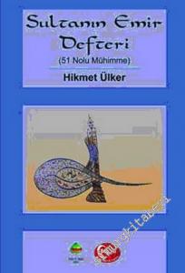 Sultanın Emir Defteri ( 51 Nolu Mühimme )  -        2003
