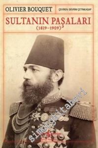Sultanın Paşaları 1839 - 1909 -