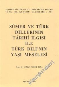 Sümer ve Türk Dillerinin Tarihi ilgisi İle Türk Dili'nin Yaşı Meselesi -        1997