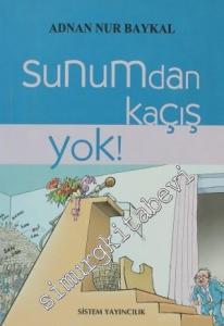 Sunumdan Kaçış Yok -