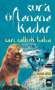 Sur'a Üflenene Kadar - Sarı Saltuk Baba -