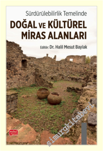 Sürdürülebilirlik Temelinde Doğal ve Kültürel Miras Alanları -