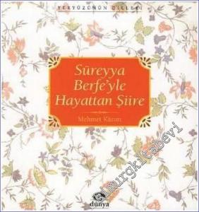 Süreyya Berfe'yle Hayattan Şiire -        2006