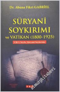 Süryani Soykırımı ve Vatikan (1800-1925) Cilt 1 -        2025