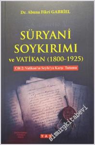 Süryani Soykırımı ve Vatikan (1800-1925) Cilt 2 -        2025