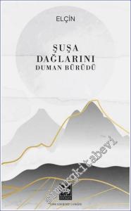 Şuşa Dağlarını Duman Bürüdü -        2023