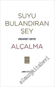 Suyu Bulandıran Şey / Alçalma -