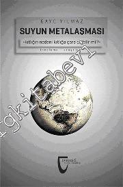 Suyun Metalaşması: Kıtlığın Nedeni Kıtlığa Çare Olabilir mi? -