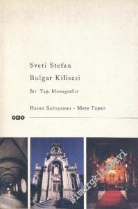 Sveti Stefan Bulgar Kilisesi: Bir Yapı Monografisi  -        1998