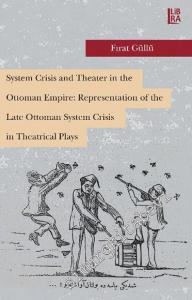 System Crisis and Theater in the Ottoman Empire -