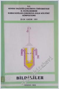 T.C. Adana Valiliği - Çukurova Üniversitesi 2. Uluslararası Karacaoğlan -  Çukurova Halk Kültürü Sempozyumu: Bildiriler (2 - 24 Kasım 1991) -        1993