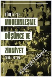 Türkiye'de Modernleşme Düşünce ve Zihniyet -        2024