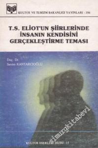T. S. Eliot'un Şiirlerinde İnsanın Kendisini Gerçekleştirme Teması -        1987