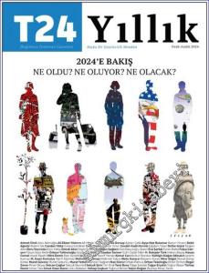 T24 Yıllık Bağımsız İnternet Gazetesi Dergisi 2024'e Bakış Ne Oldu Ne Oluyor Ne Olacak  -        2023